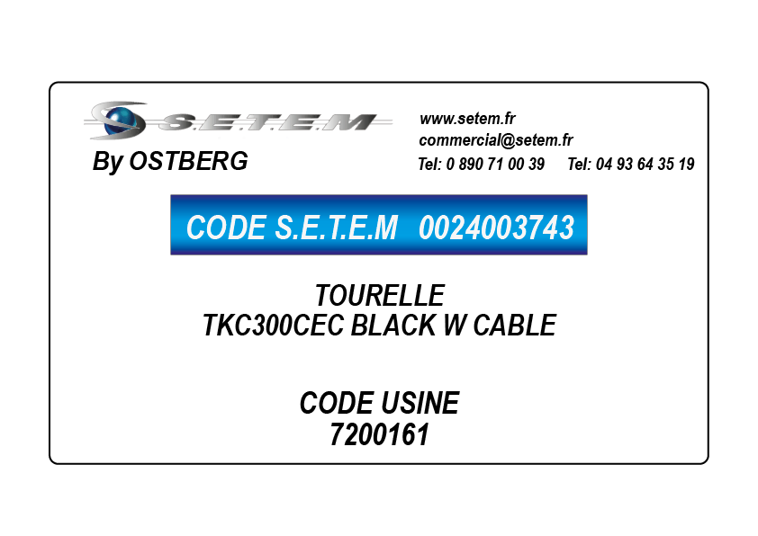 0024003743-TOURELLE OSTBERG TKC300CEC BLACK W CABLE *7200161*