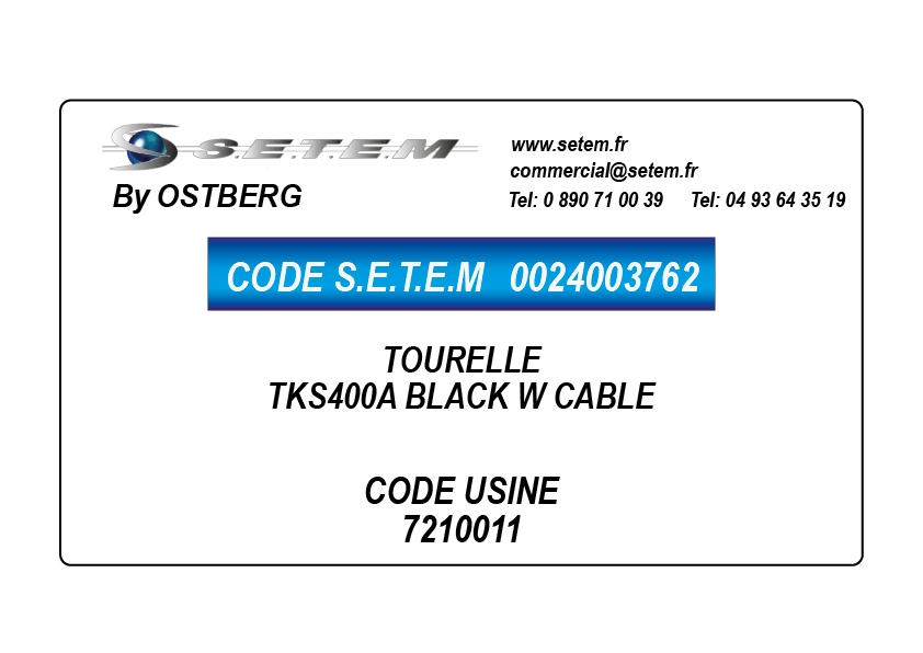 0024003762-TOURELLE OSTBERG TKS400A BLACK W CABLE *7210011*