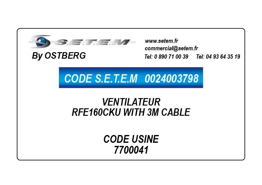 0024003798-VENTILATEUR OSTBERG RFE160CKU WITH 3M CABLE *7700041*