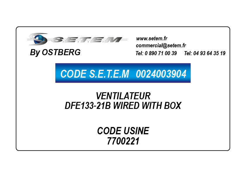 0024003904-VENTILATEUR OSTBERG DFE133-21B WIRED WITH BOX *7700221*