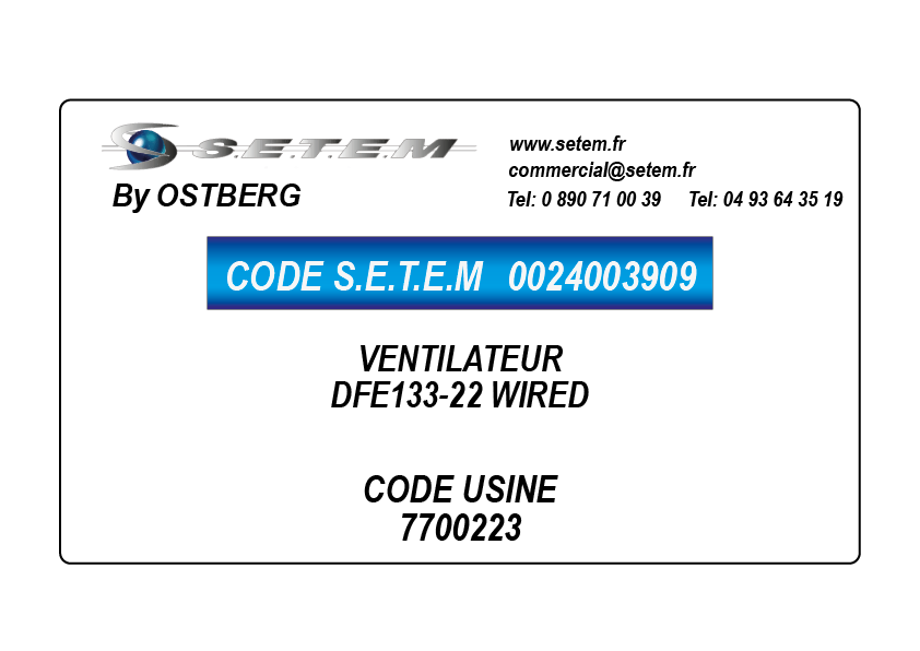 0024003909-VENTILATEUR OSTBERG DFE133-22 WIRED *7700223*