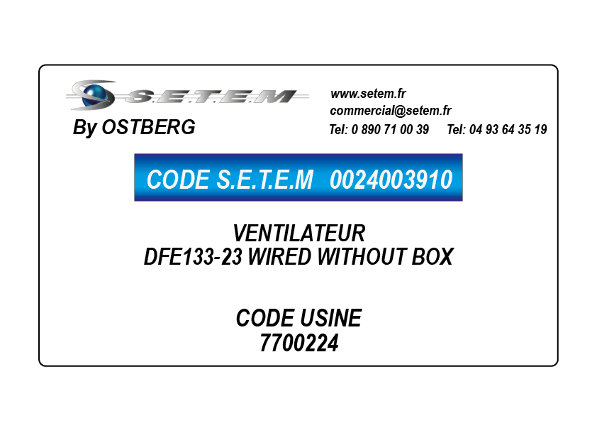 0024003910-VENTILATEUR OSTBERG DFE133-23 WIRED WITHOUT BOX *7700224*