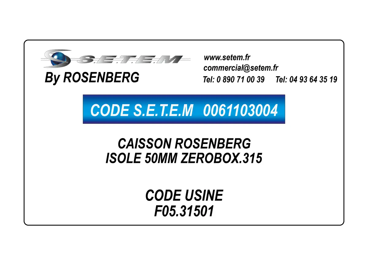 0061103004-CAISSON ROSENBERG ISOLE 50MM ZEROBOX.315 *F05.31501*
