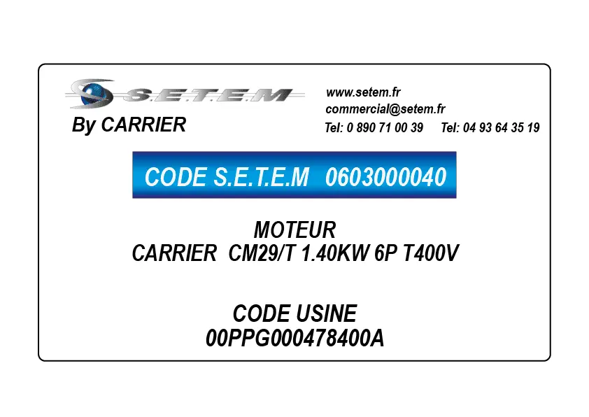0603000040-MOTEUR CARRIER CM29/T 1.40KW 6P T400V *00PPG000478400A*