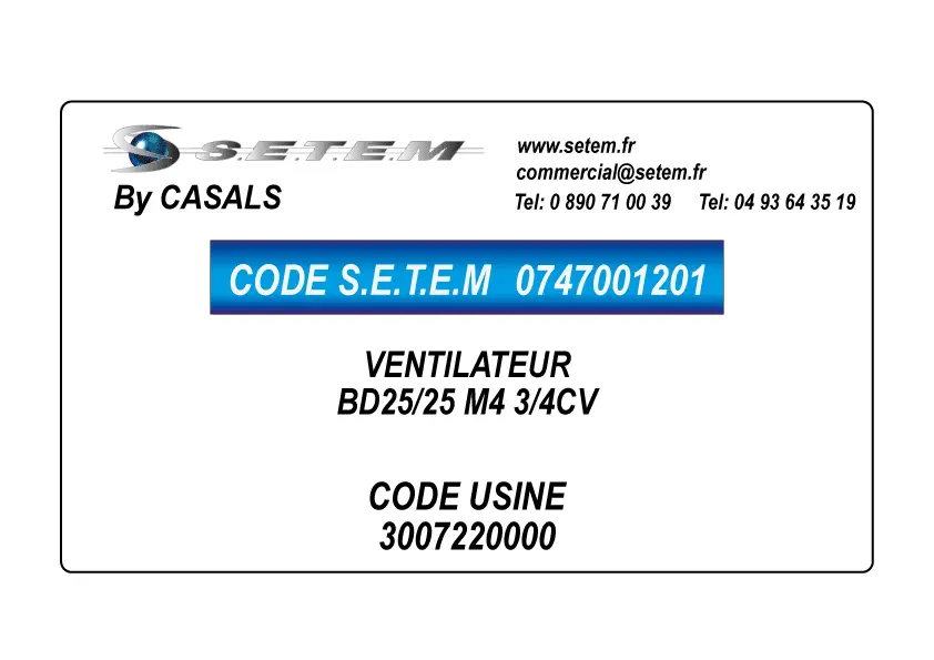 0747001201-VENTILATEUR CASALS BD25/25 M4 3/4CV *3007220000*