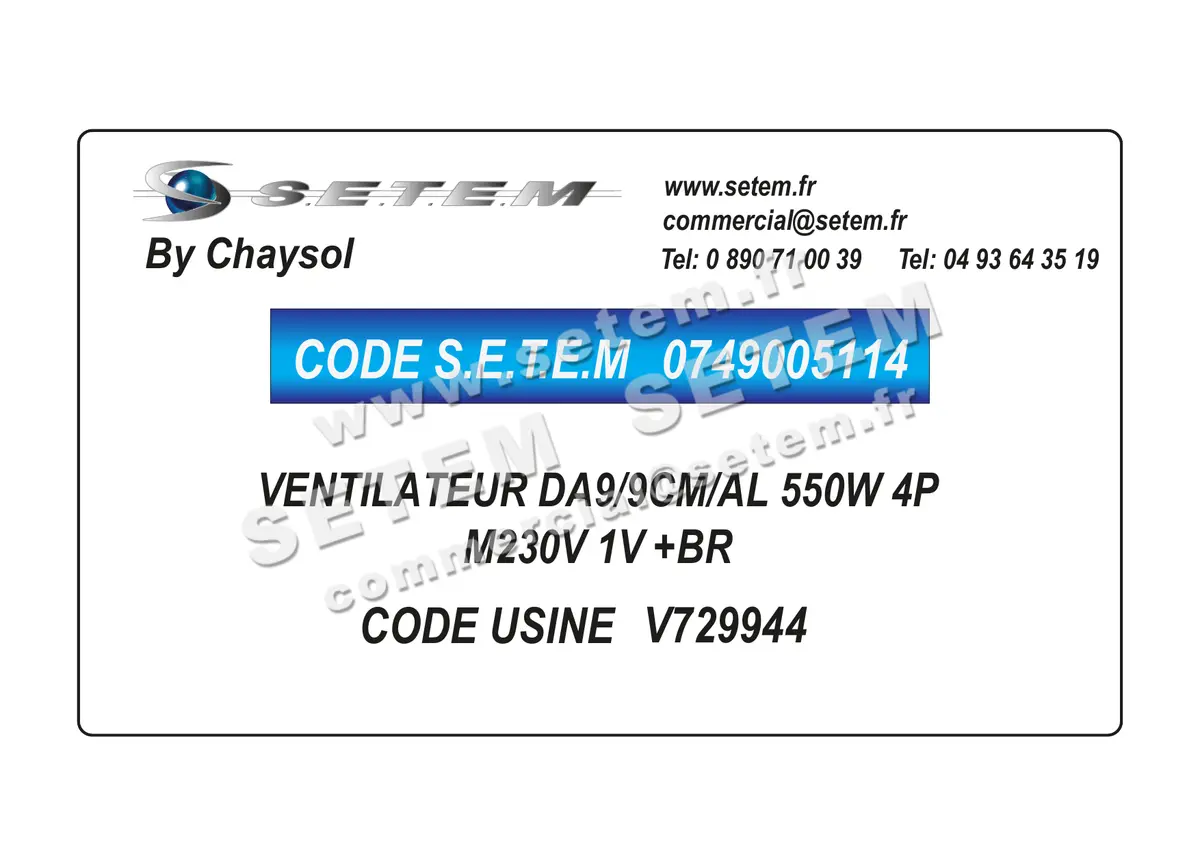 0749005114-VENTILATEUR CHAYSOL DA9/9CM/AL 550W 4P M230V 1V +BR *V729944*