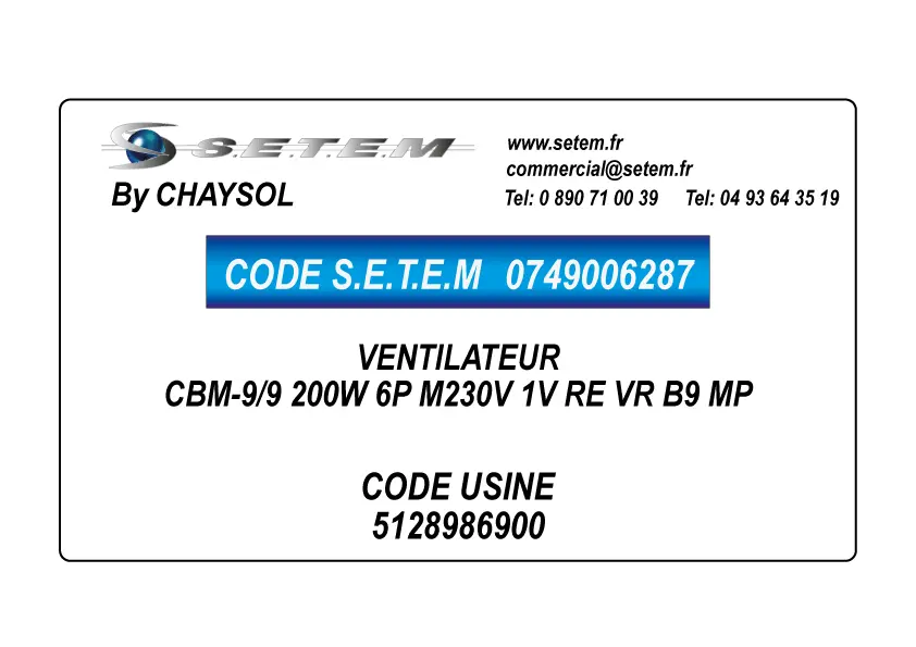 0749006287-VENTILATEUR CHAYSOL CBM-9/9 200W 6P M230V 1V RE VR B9 MP *5128986900* 2