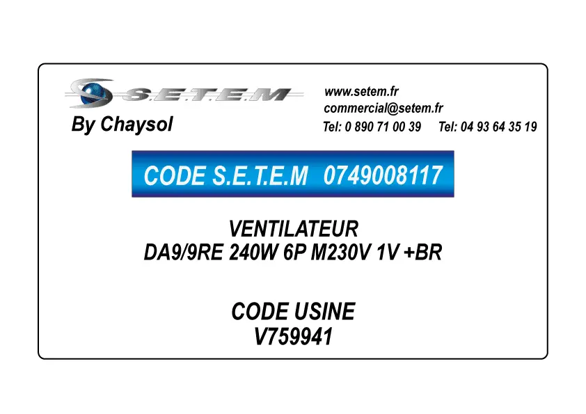 0749008117-VENTILATEUR CHAYSOL DA9/9RE 240W 6P M230V 1V +BR *V759941*