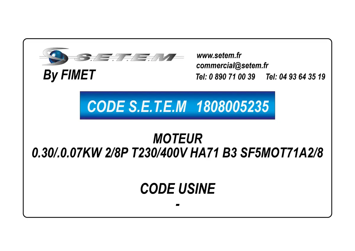 1808005235-MOTEUR FIMET 0.30/.0.07KW 2/8P T230/400V HA71 B3 SF5MOT71A2/8
