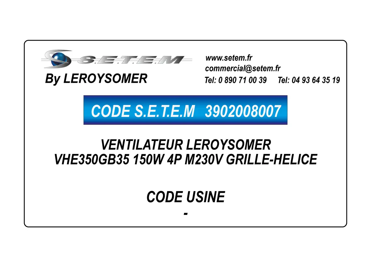 3902008007-VENTILATEUR LEROYSOMER VHE350GB35 150W 4P M230V GRILLE-HELICE