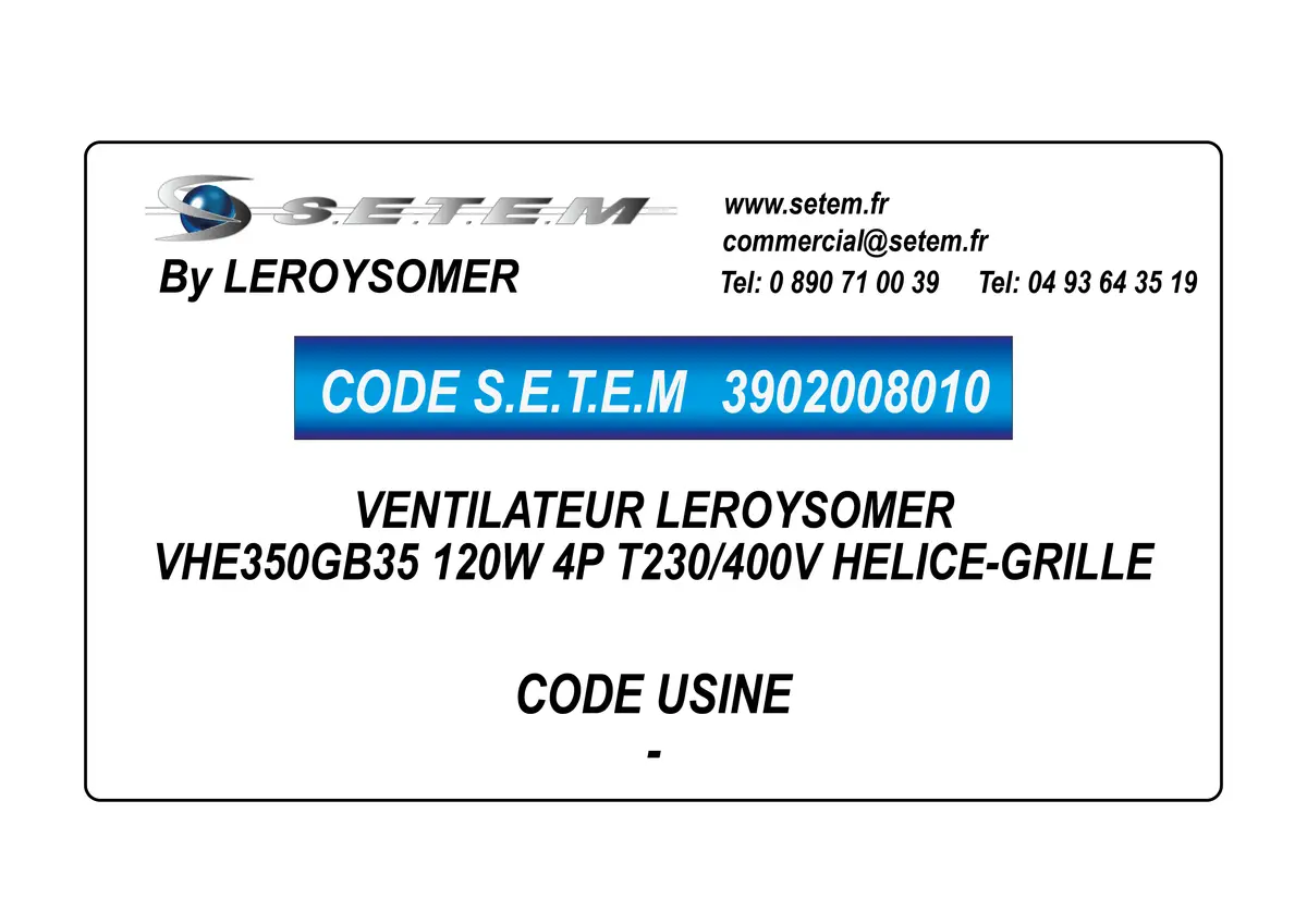 3902008010-VENTILATEUR LEROYSOMER VHE350GB35 120W 4P T230/400V HELICE-GRILLE * *