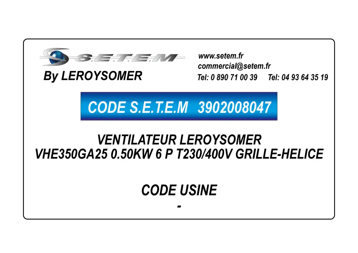 3902008047-VENTILATEUR LEROYSOMER VHE350GA25 0.50KW 6 P T230/400V GRILLE-HELICE