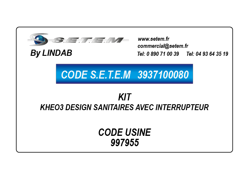 KIT KHEO3 DESIGN SANITAIRES SANS INTERRUPTEUR *997956*