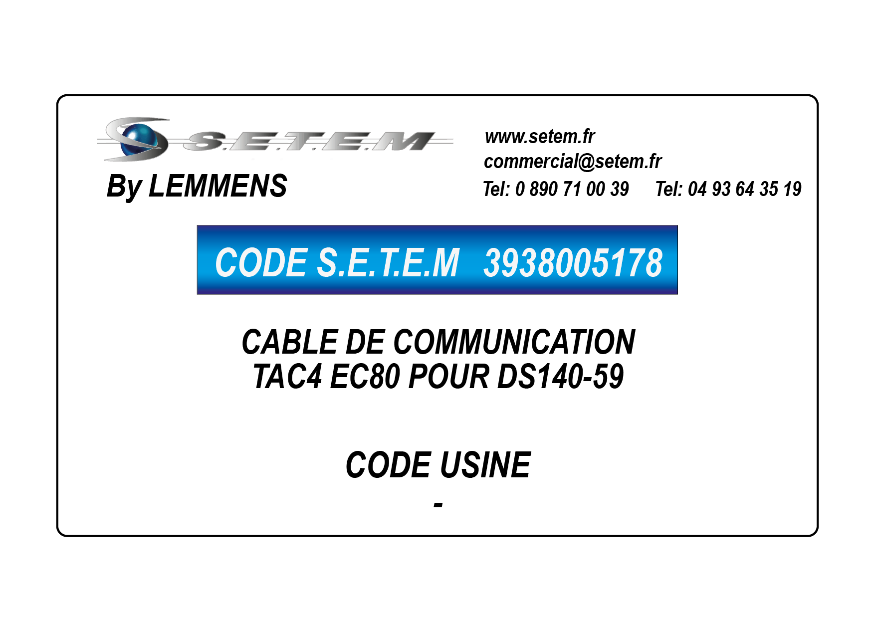 CABLE DE COMMUNICATION TAC4 EC80 POUR DS140-59 4