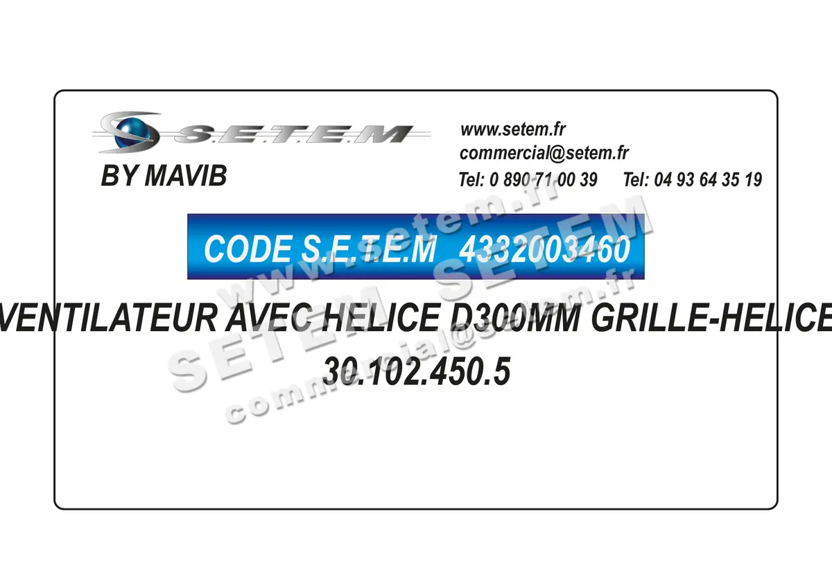 4332003460-VENTILATEUR AVEC HELICE MAVIB 30.102.450.5 D300MM GRILLE-HELICE