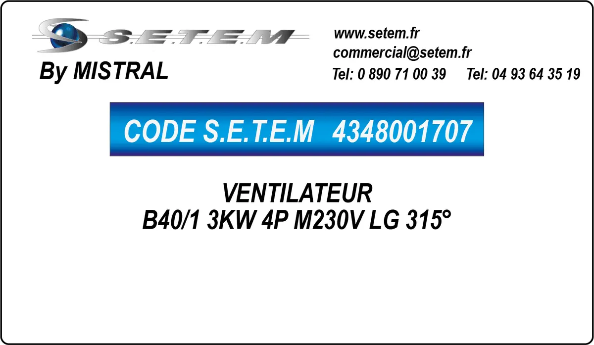 4348001707-VENTILATEUR MISTRAL B40/1 3KW 4P M230V LG 315°