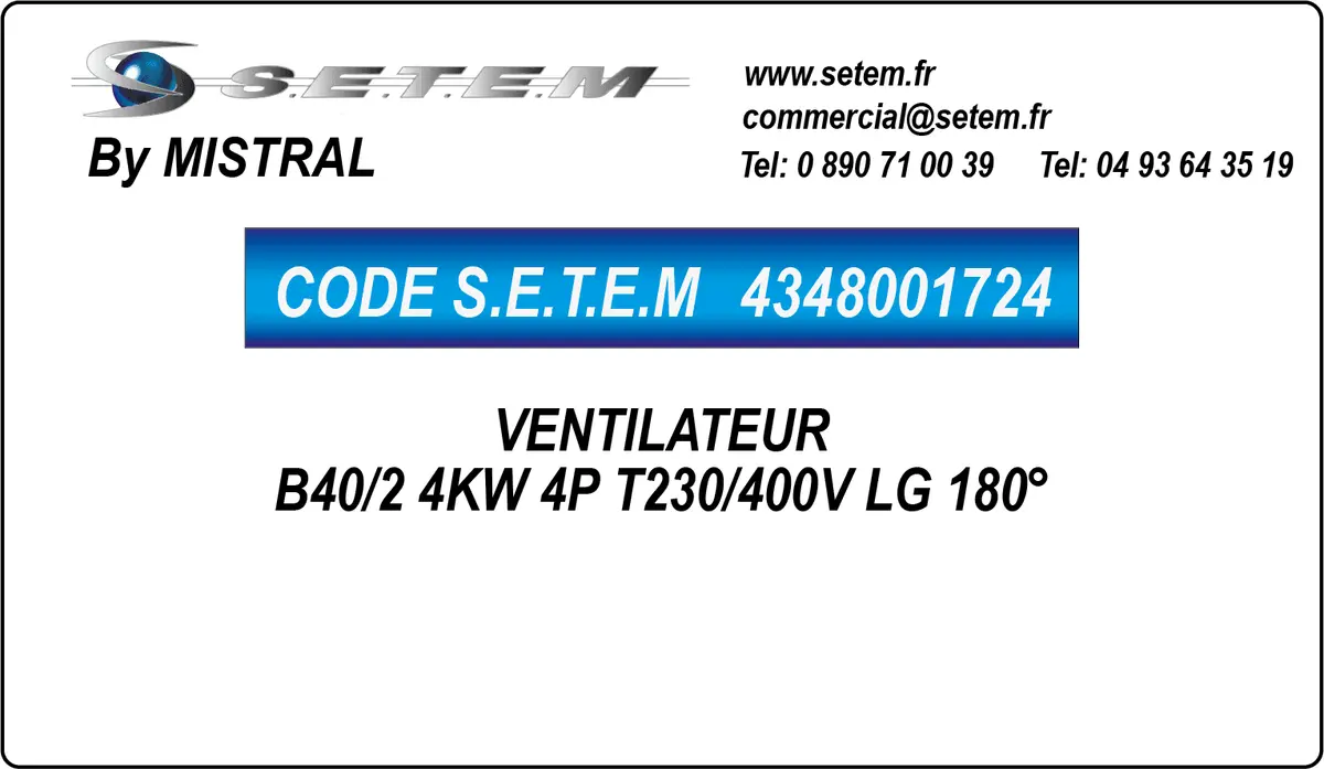 4348001724-VENTILATEUR MISTRAL B40/2 4KW 4P T230/400V LG 180°
