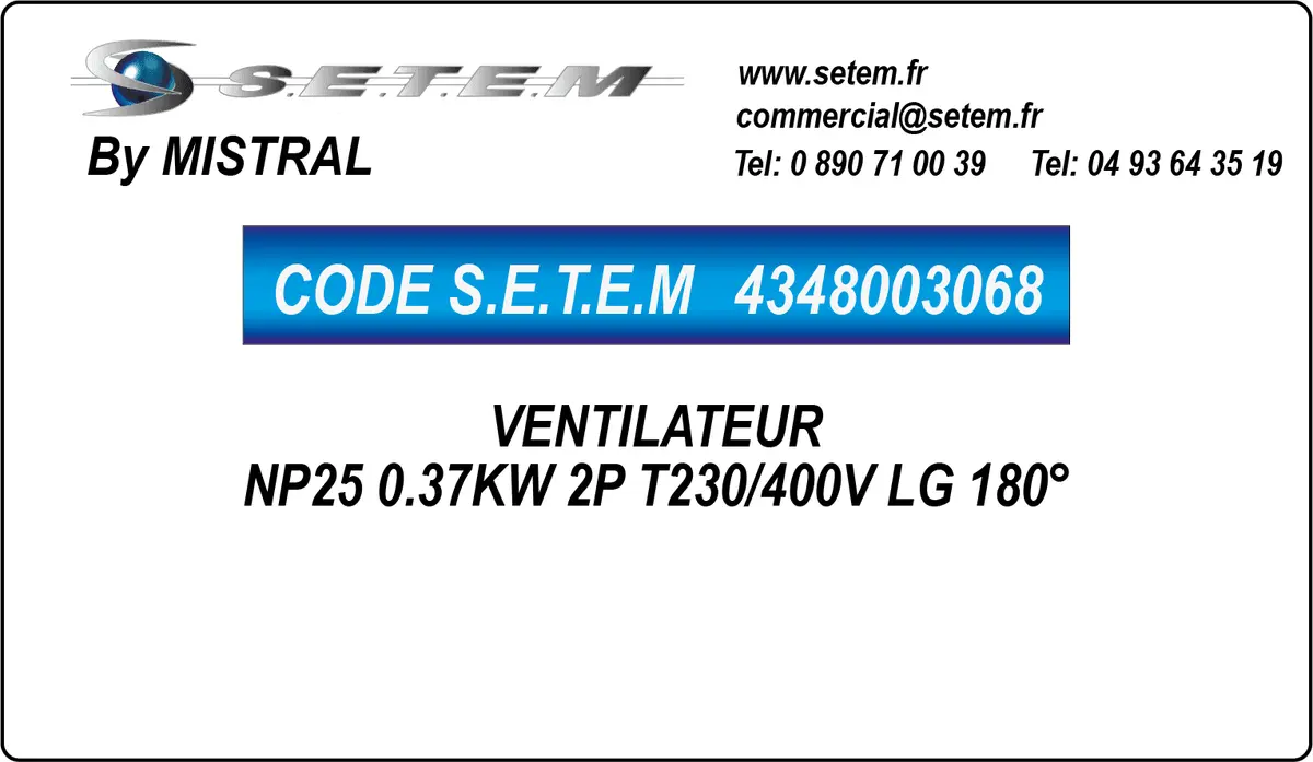 4348003068-VENTILATEUR MISTRAL NP25 0.37KW 2P T230/400V LG 180°