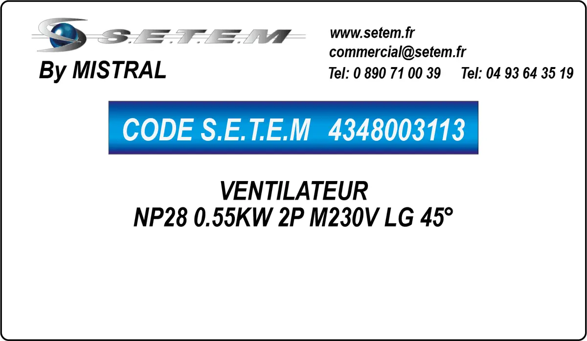 4348003113-VENTILATEUR MISTRAL NP28 0.55KW 2P M230V LG 45°