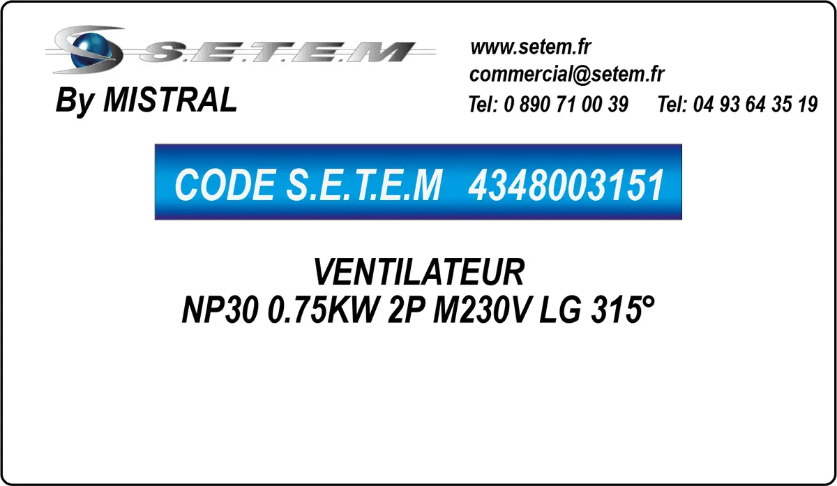 4348003151-VENTILATEUR MISTRAL NP30 0.75KW 2P M230V LG 315°