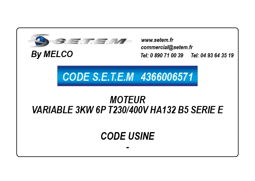 4366006571-MOTEUR MELCO VARIABLE 3KW 6P T230/400V HA132 B5 SERIE E 3