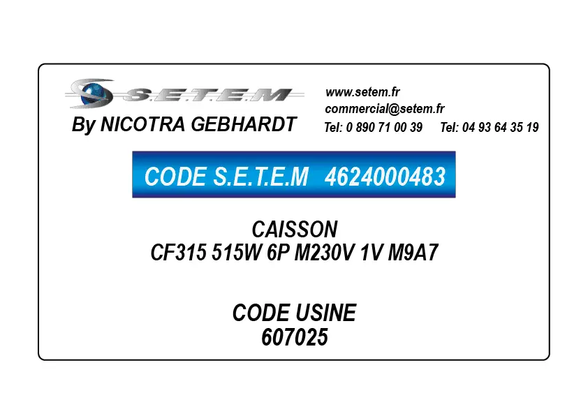 4624000483-CAISSON NICOTRA GEBHARDT CF315 515W 6P M230V 1V M9A7 *607025*