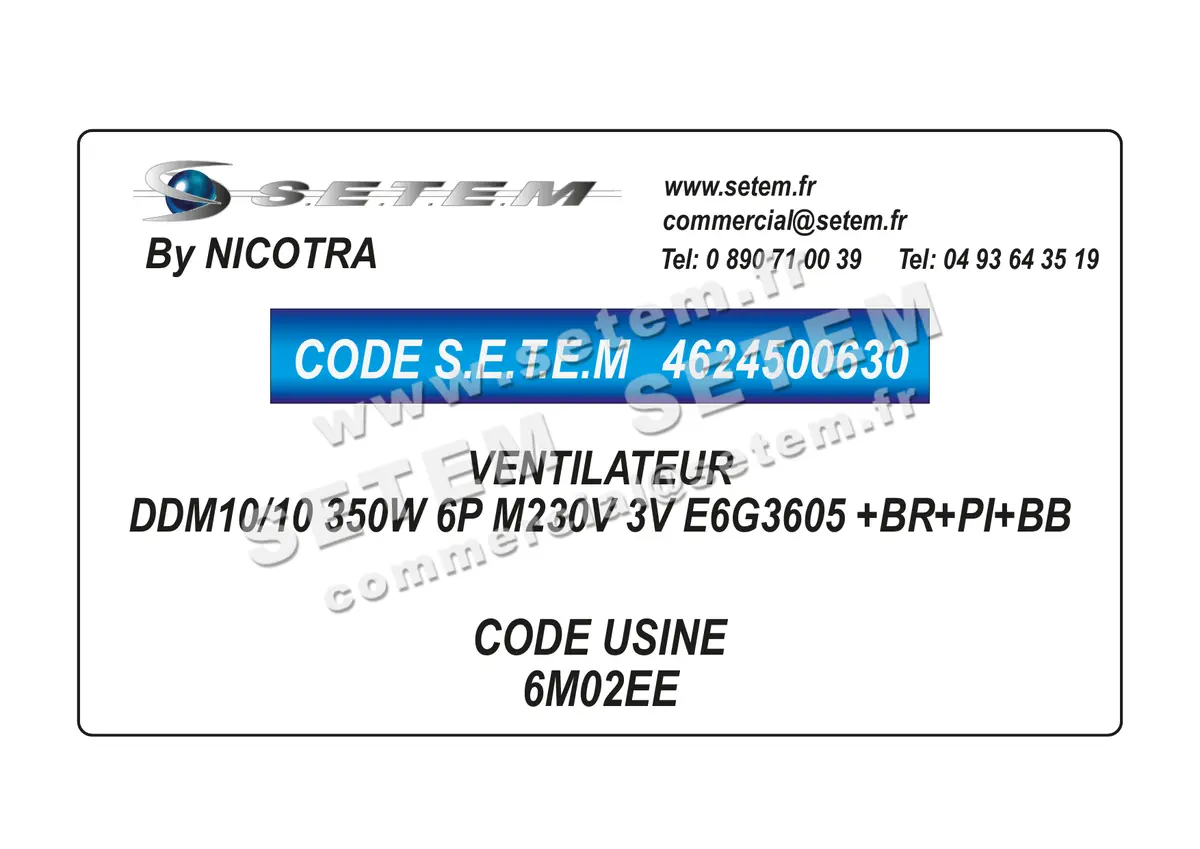 4624500630-VENTILATEUR NICOTRA DDM10/10 350W 6P M230V 3V E6G3605 +BR+PI+BB *6M02EE*