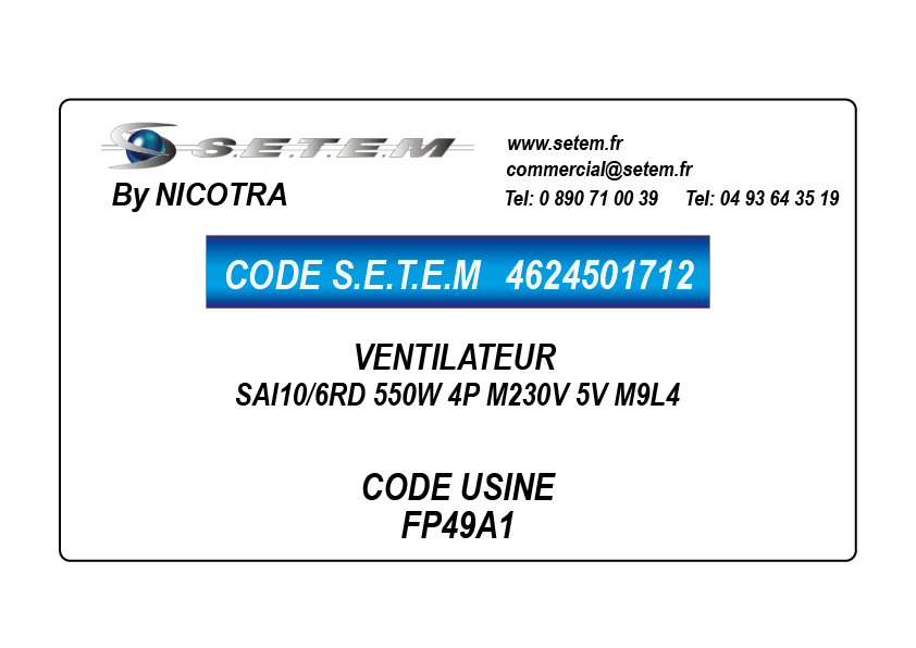 4624501712-VENTILATEUR NICOTRA SAI10/6RD 550W 4P M230V 5V M9L4 *FP49A1* 3
