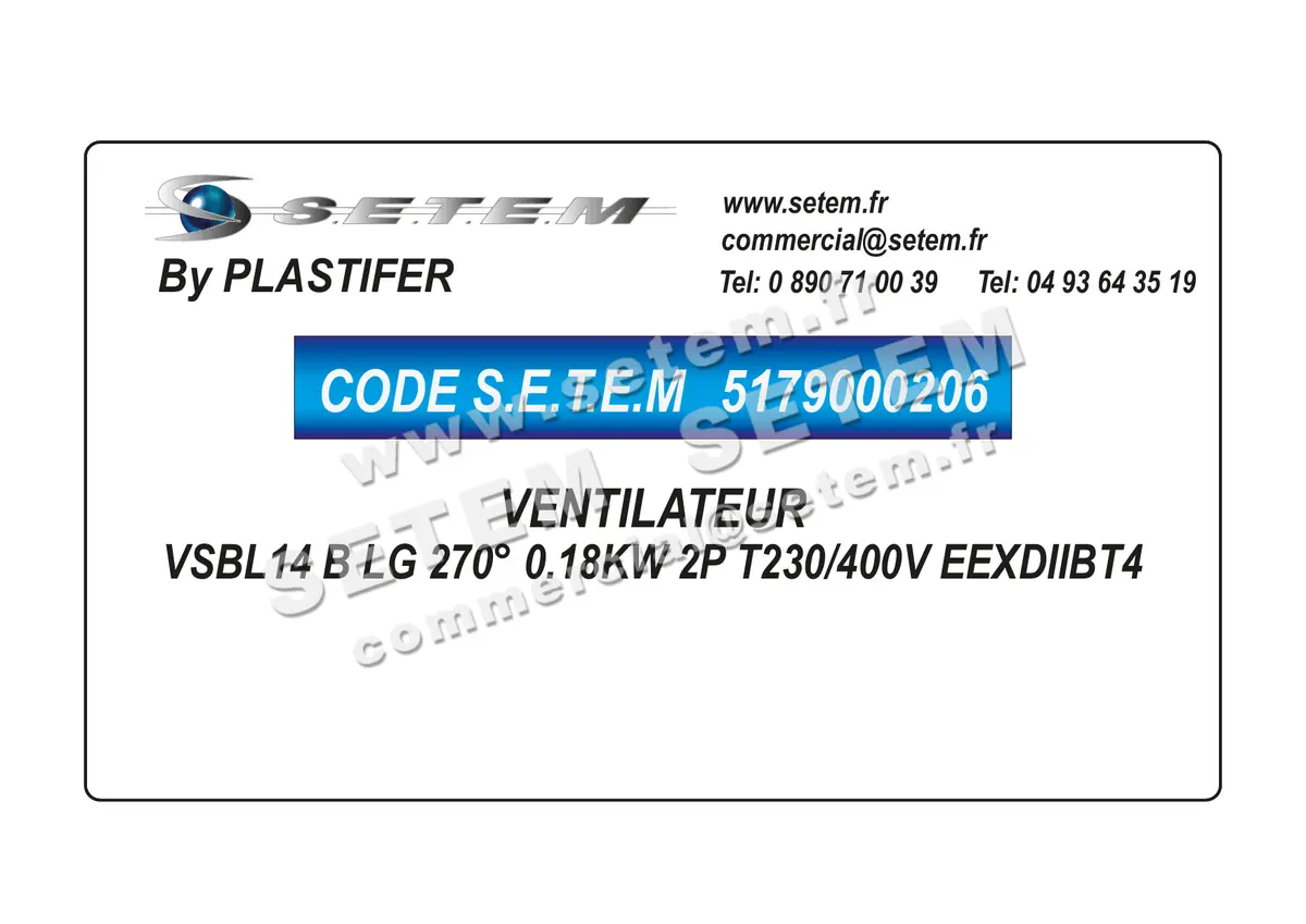 5179000206-VENTILATEUR PLASTIFER VSBL14 B LG 270° 0.18KW 2P T230/400V EEXDIIBT4
