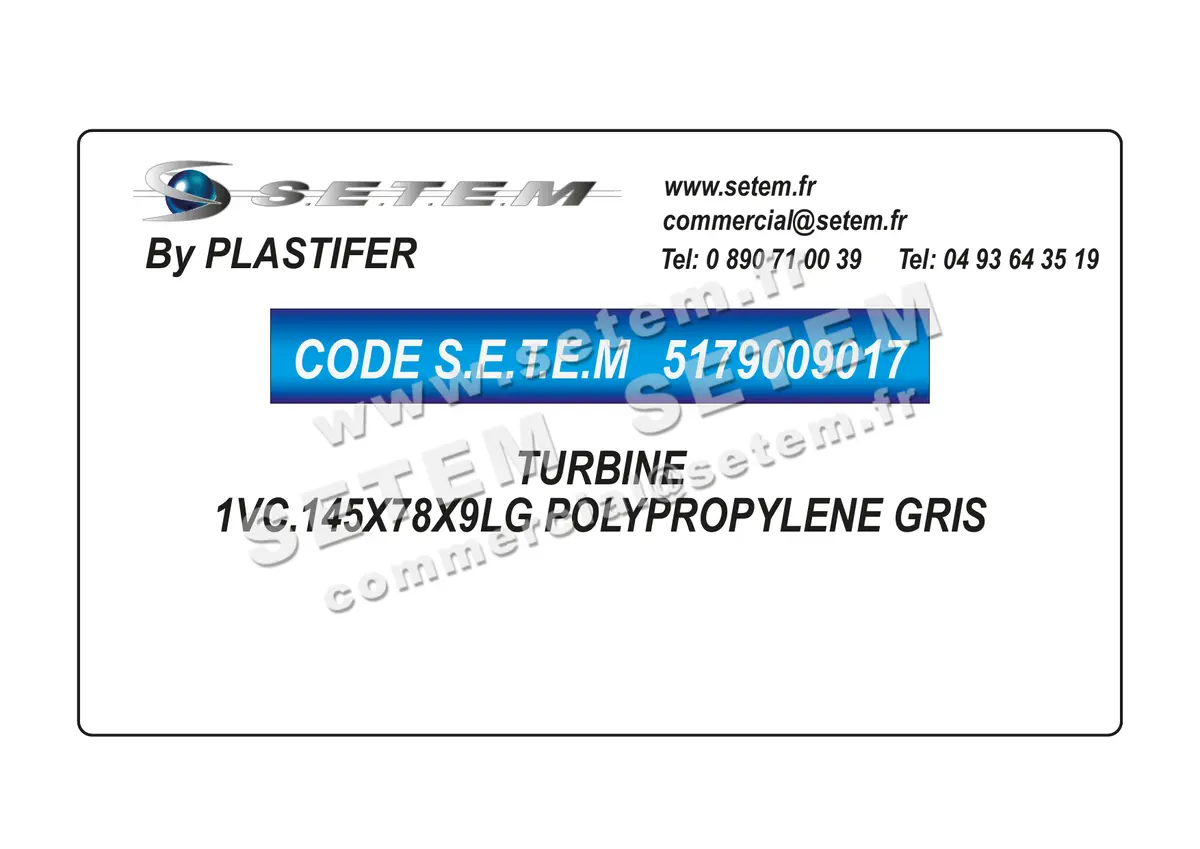 5179009017-TURBINE PLASTIFER 1VC.145X78X9LG POLYPROPYLENE GRIS