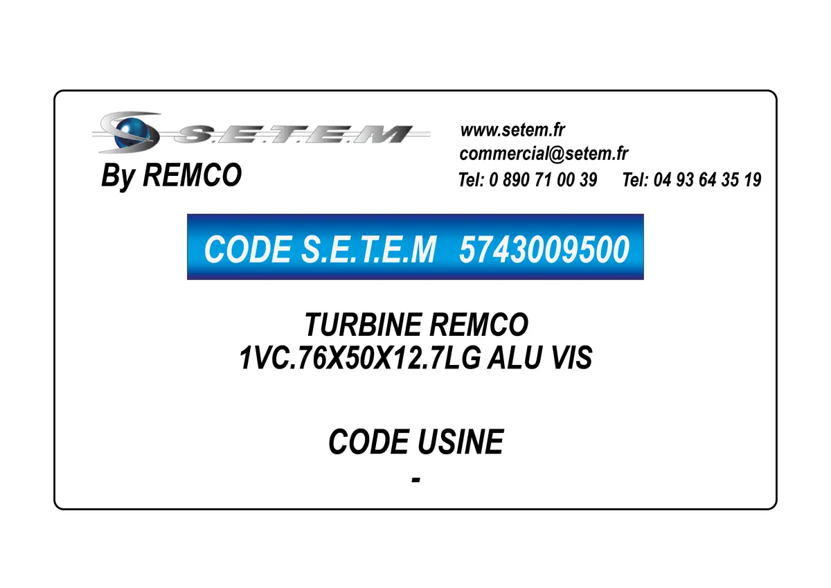 5743009500-TURBINE REMCO 1VC.76X50X12.7LG ALU VIS