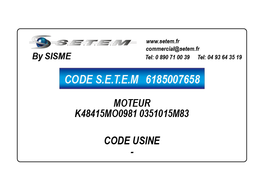 6185007658-MOTEUR SISME K48415MO0981 "0351015M83"