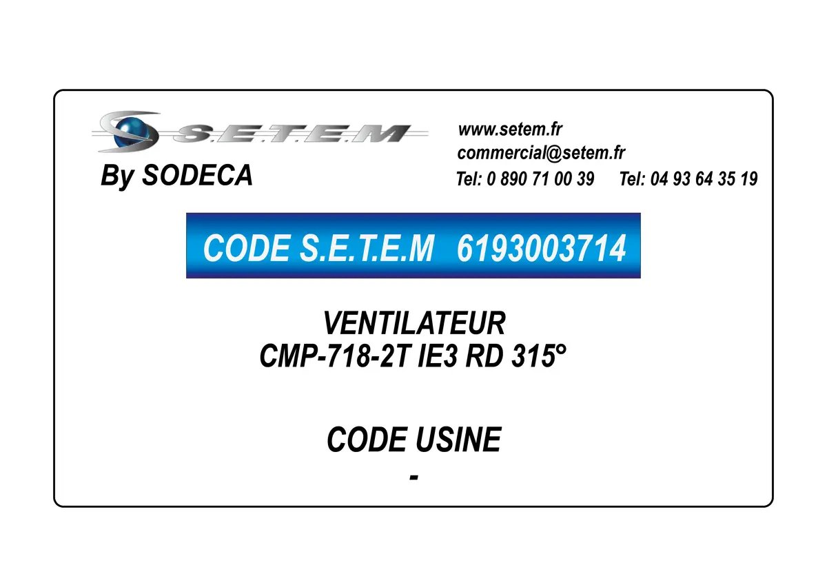 6193003714-VENTILATEUR SODECA CMP-718-2T IE3 RD 270°