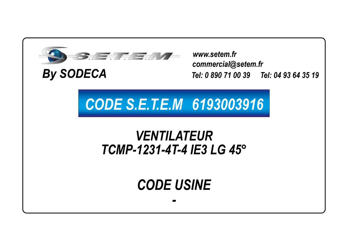 6193003916-VENTILATEUR SODECA TCMP-1231-4T-4 IE3 LG 45°
