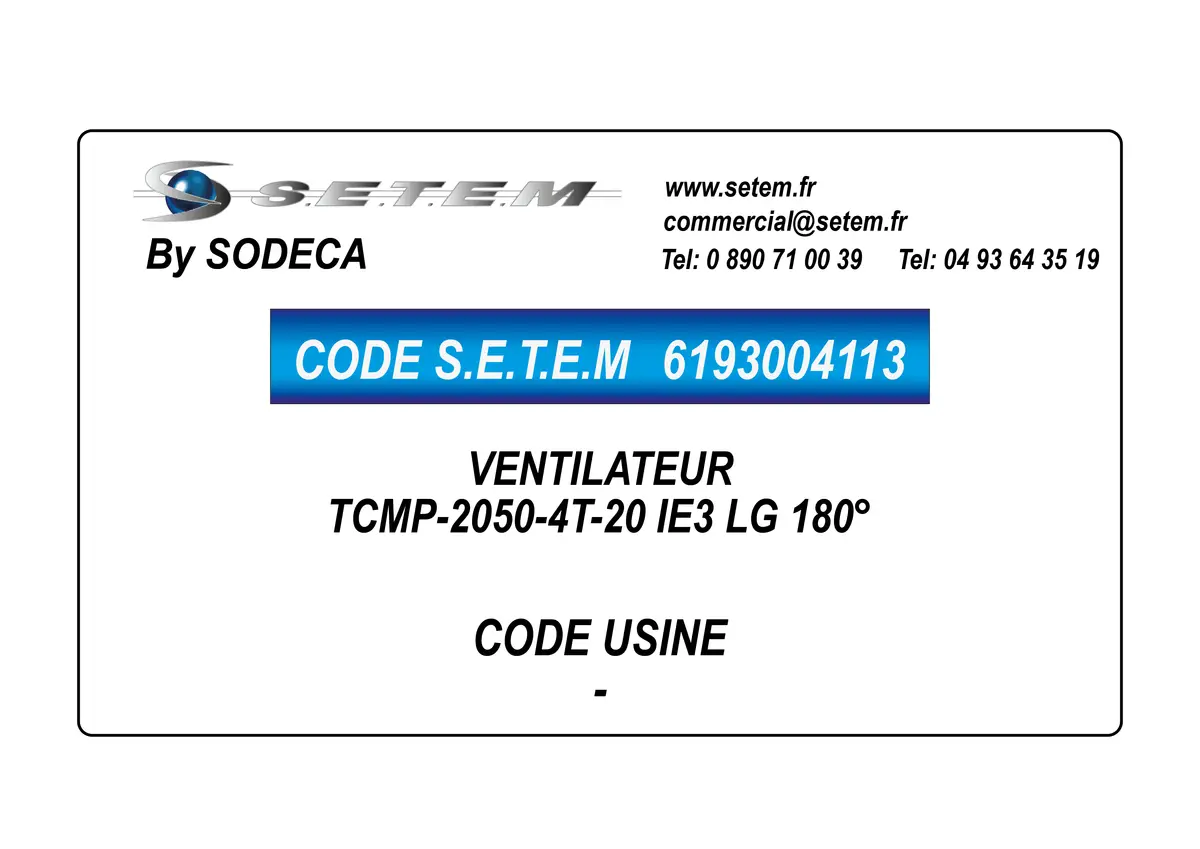 6193004113-VENTILATEUR SODECA TCMP-2050-4T-20 IE3 LG 0°