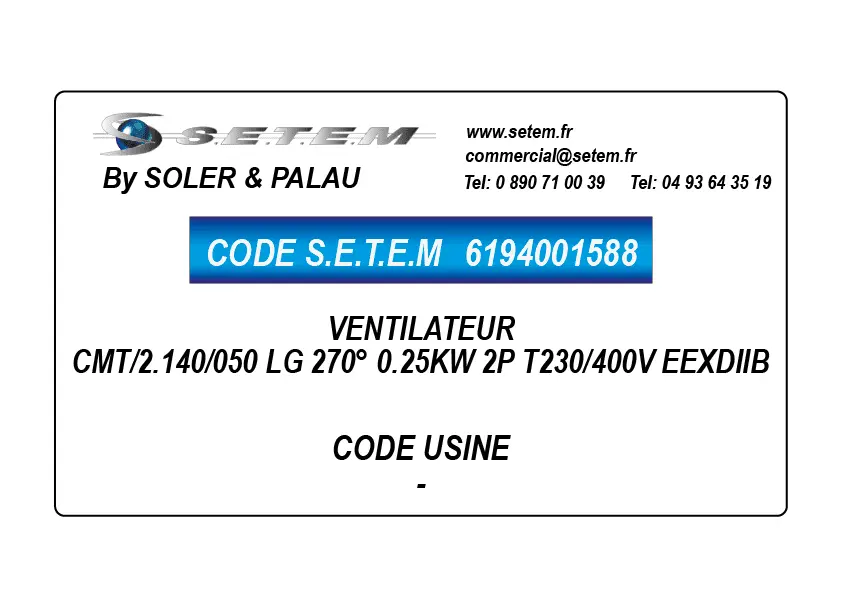 6194001588-VENTILATEUR SP CMT/2.140/050 LG 270° 0.25KW 2P T230/400V EEXDIIB