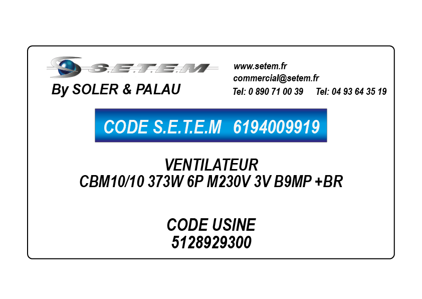 6194009919-VENTILATEUR S&P CBM10/10 373W 6P M230V 3V B9MP +BR *5128929300* 5