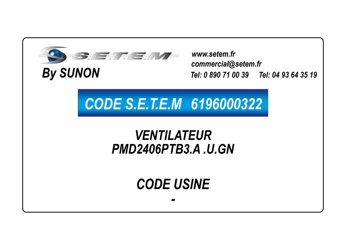 6196000322-VENTILATEUR SUNON PMD2406PTB3.A .U.GN