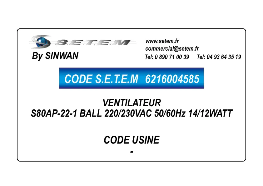 6216004585-VENTILATEUR SINWAN S80AP-22-1 BALL 220/230VAC 50/60Hz 14/12WATT