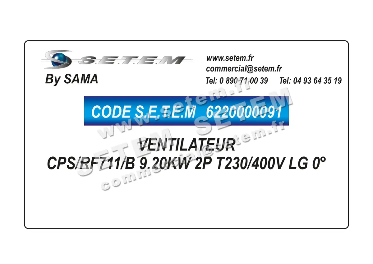 6220000091-VENTILATEUR SAMA CPS/RF711/B 9.20KW 2P T230/400V LG 0°