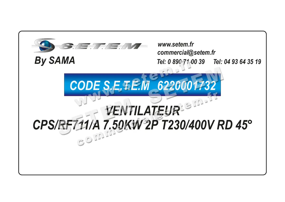 6220001732-VENTILATEUR SAMA CPS/RF711/A 7.50KW 2P T230/400V RD 45°