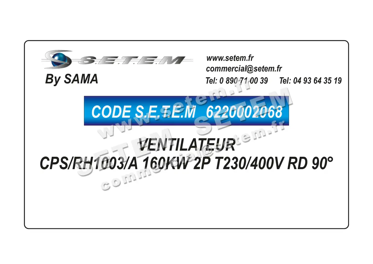 6220002068-VENTILATEUR SAMA CPS/RH1003/A 160KW 2P T230/400V RD 90°