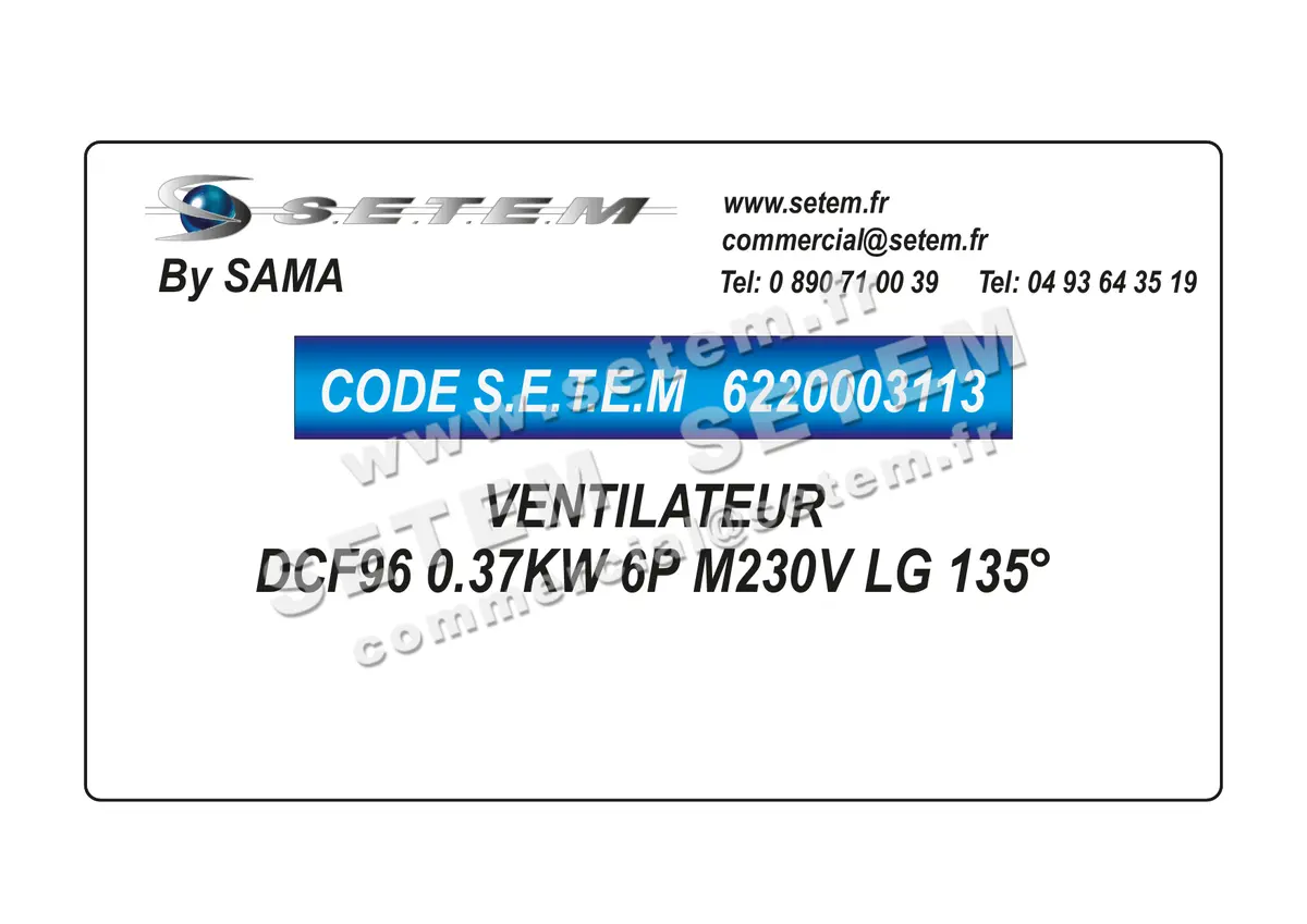 6220003113-VENTILATEUR SAMA DCF96 0.37KW 6P M230V LG 135°