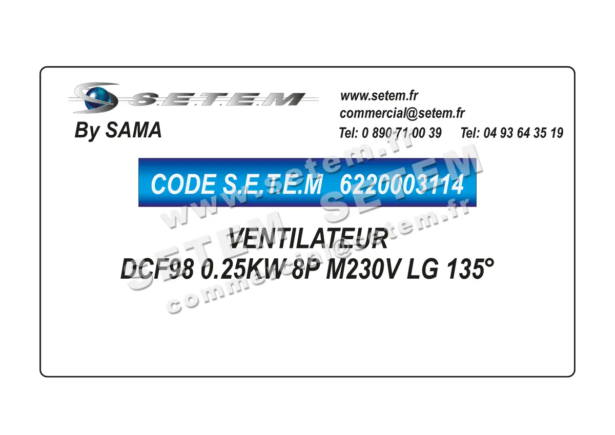 6220003114-VENTILATEUR SAMA DCF98 0.25KW 8P M230V LG 135°