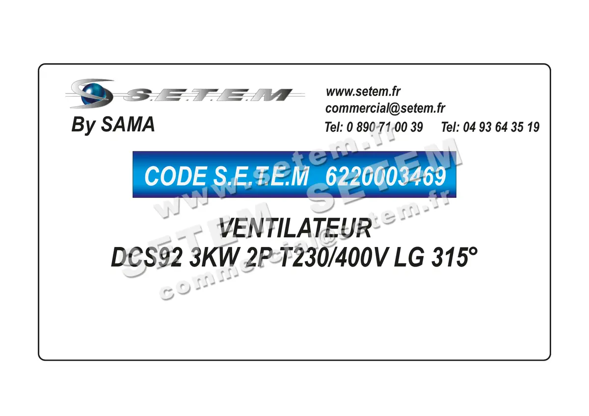 6220003469-VENTILATEUR SAMA DCS92 3KW 2P T230/400V LG 315°
