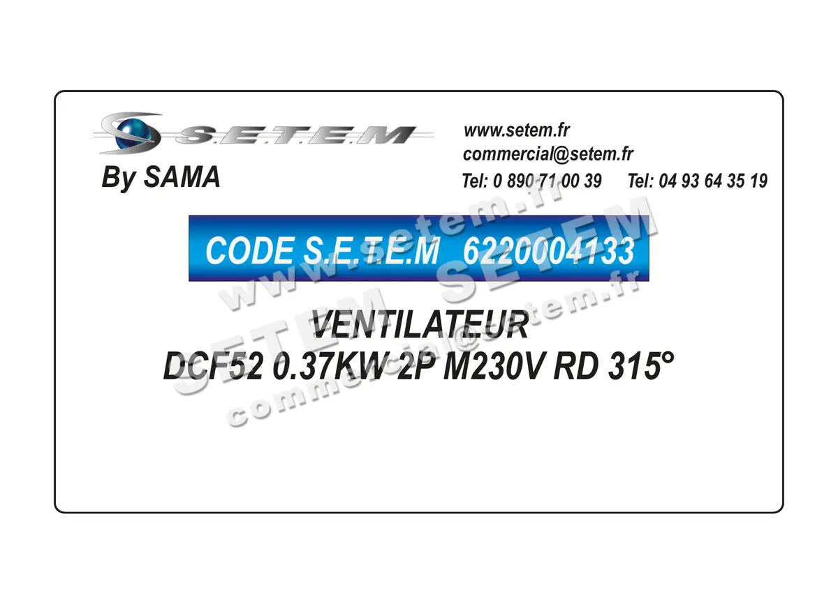 6220004133-VENTILATEUR SAMA DCF52 0.37KW 2P M230V RD 315°