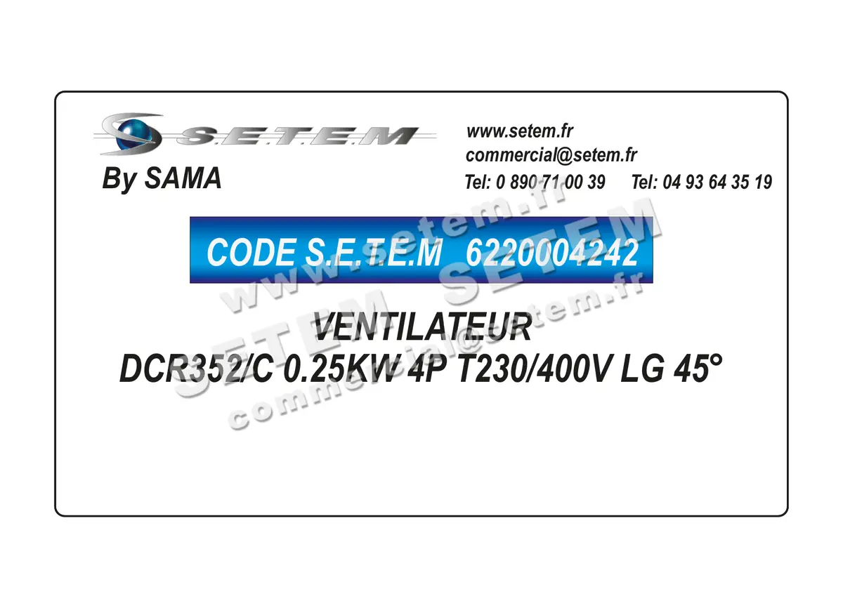 6220004242-VENTILATEUR SAMA DCR352/C 0.25KW 4P T230/400V LG 45°