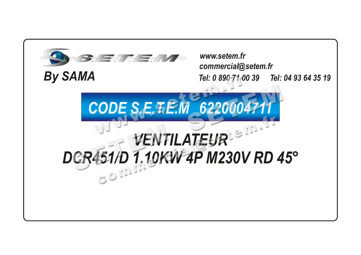 6220004711-VENTILATEUR SAMA DCR451/D 1.10KW 4P M230V RD 45°