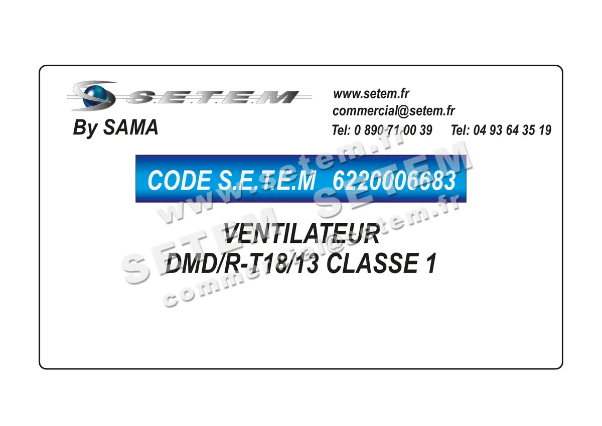 6220006683-VENTILATEUR SAMA DMD/R-T18/13 CLASSE 1