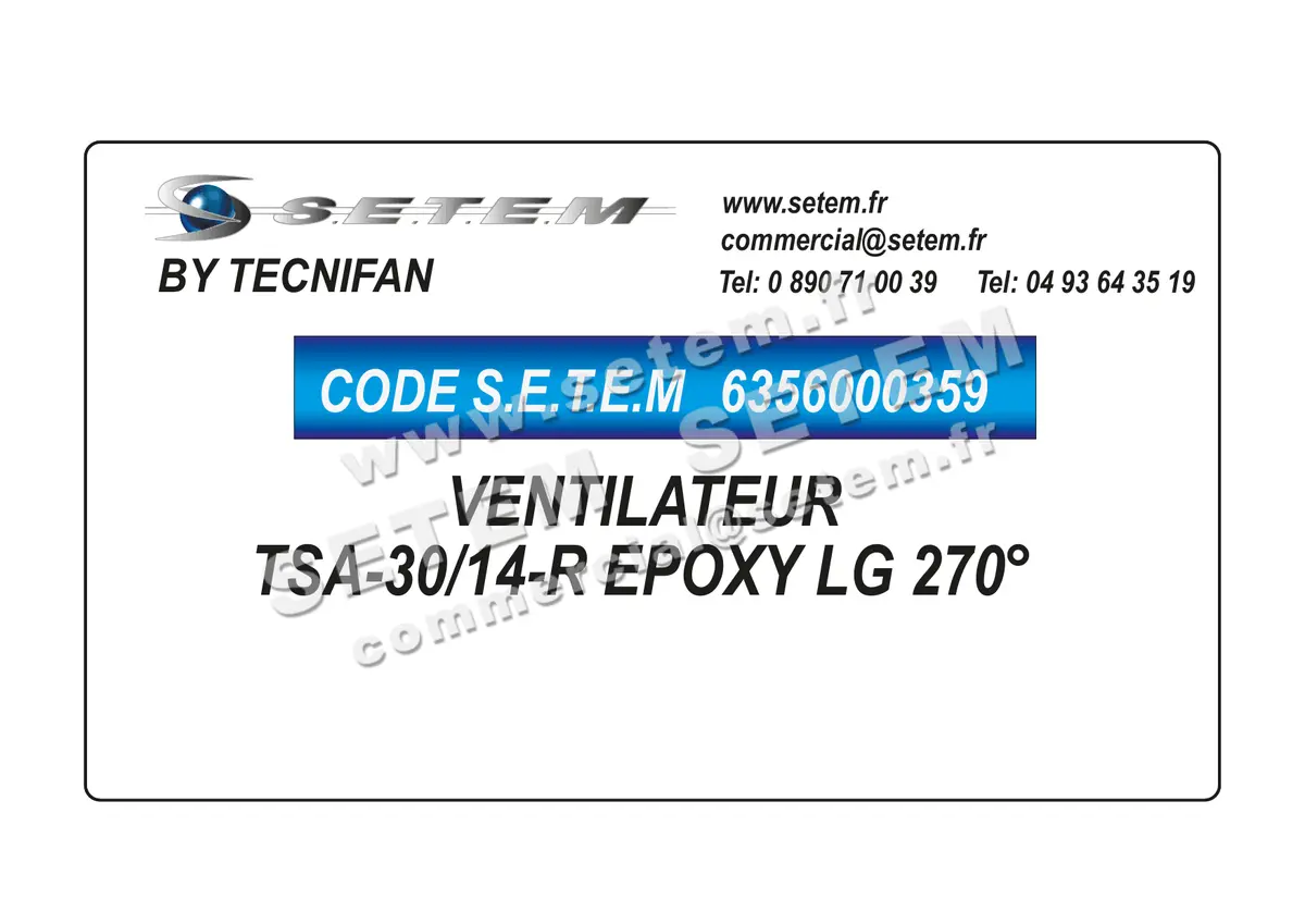 6356000359-VENTILATEUR TECNIFAN TSA-30/14-R EPOXY LG 270°